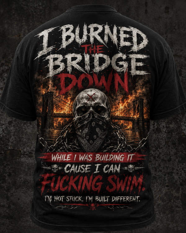 I Burned the Bridge Down Unisex Graphic Tee