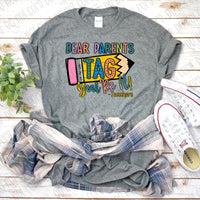 Dear Parents Tag Your it l Unisex Tshirt l Teacher Shirts l End of The School Year